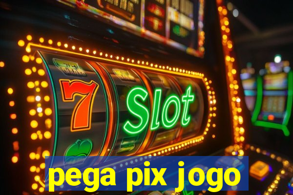 pega pix jogo